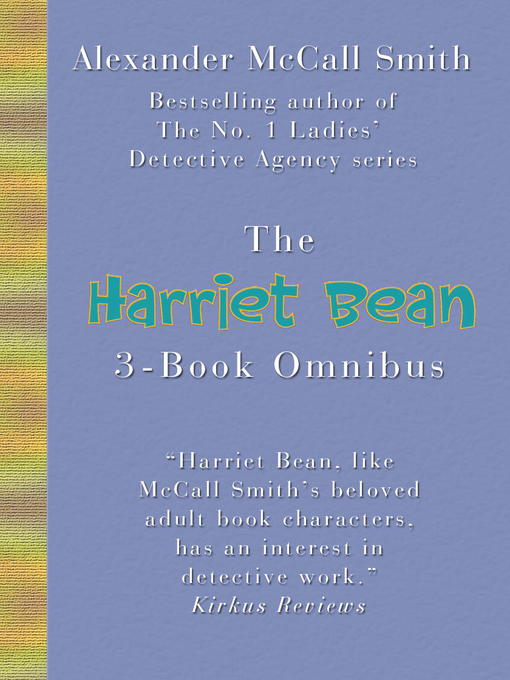 Title details for The Harriet Bean 3-Book Omnibus by Alexander McCall Smith - Available
